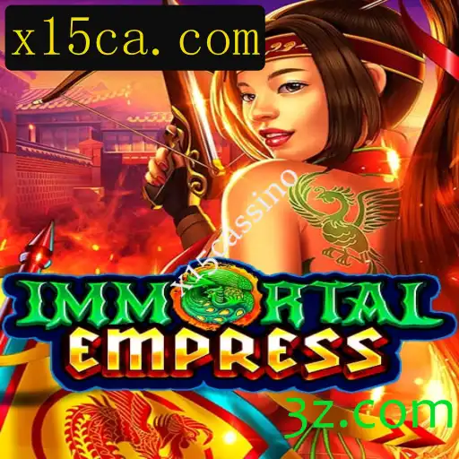 Descubra o Fascinante Mundo de ImmortalEmpress: O Jogo do x15cassino
